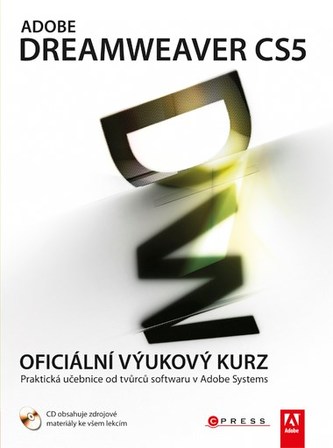 Adobe Dreamweaver CS5 : oficiální výukový kurz : [praktická učebnice od tvůrců softwaru v Adobe Systems] (, 2010)