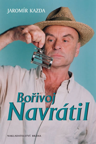 Bořivoj Navrátil (Jaromír Kazda, 2010)