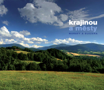 Krajinou a městy Moravy a Slezska (Štefan Špic, 2010)