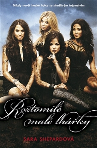 Roztomilé malé lhářky (Sara Shepard, 2011)
