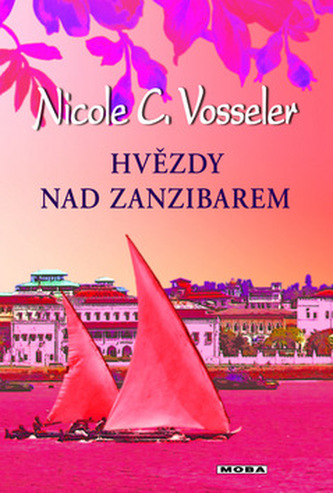 Hvězdy nad Zanzibarem (Nicole C Vosseler, 2011)