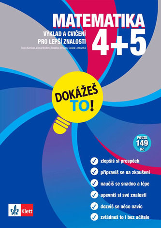 Matematika 4+5 - Dokážeš to! - Výklad a cvičení pro lepší znalosti v 4-5. třídě