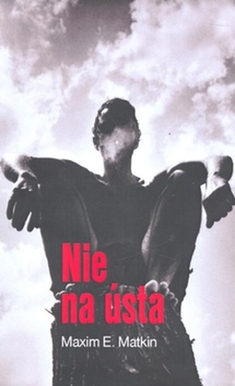 Nie na ústa (Maxim E Matkin, 2011)