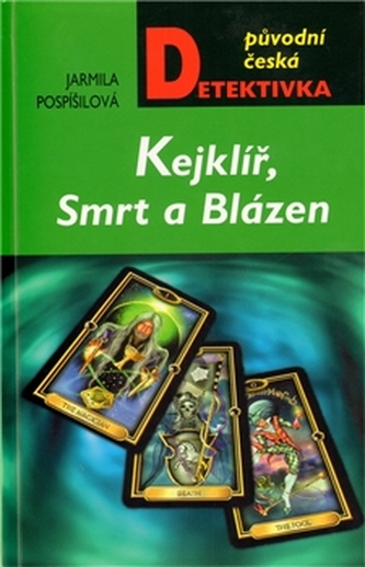 Kejklíř, Smrt a Blázen