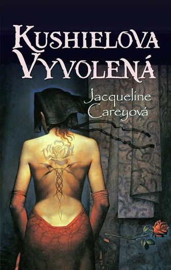 Trilogie Kushiel : Kushielova vyvolená - Kniha druhá (Jacqueline Carey, 2011)