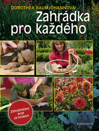 Zahrádka pro každého (Dorothea Baumjohann, 2011)