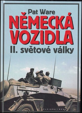 Německá vozidla 2. světové války (Pat Ware, 2013)