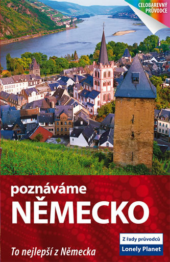 Poznáváme Německo : [to nejlepší z Nĕmecka] (Andrea Schulte-Peevers, 2011)