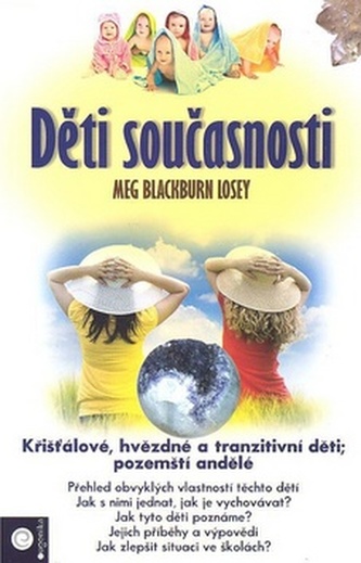 Děti současnosti (Meg Blackburn Losey, 2011)