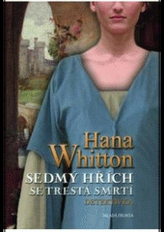 Sedmý hřích se trestá smrtí (Hana Whitton, 2011)