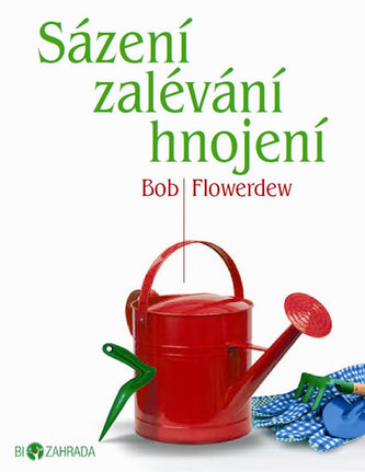 Sázení zalévání hnojení