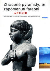 Ztracené pyramidy, zapomenutí faraoni ABÚSÍR