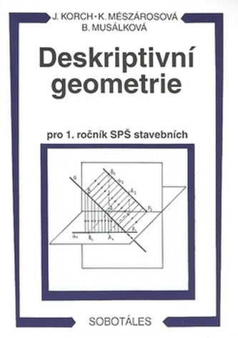 Deskriptivní geometrie pro 1. ročník SPŠ stavebních