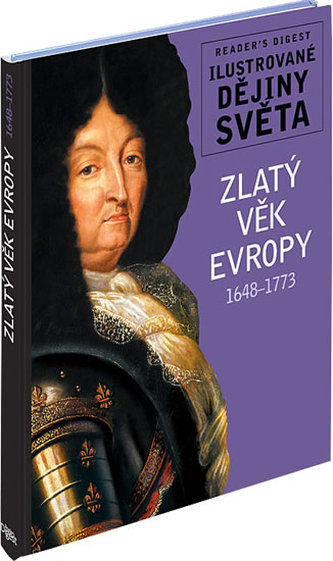 Zlatý věk Evropy : 1648-1773 (Monika Dreykorn, 2011)
