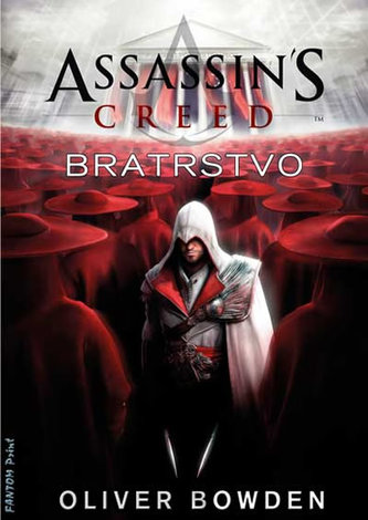 Assassin's creed : Bratrstvo (Oliver Bowden, 2011)