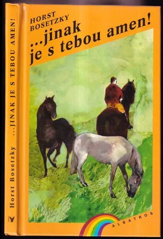 Jinak je s tebou amen!
