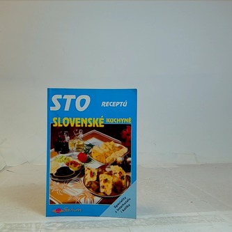 Sto receptů slovenské kuchyně