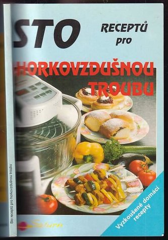 Sto receptů pro horkovzdušnou