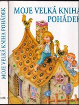 Moje velká kniha pohádek  NOVÁ