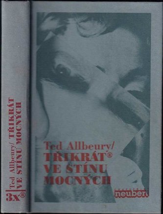 Třikrát ve stínu mocných