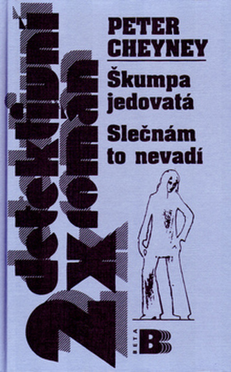 Škumpa jedovatá ; Slečnám to nevadí (Peter Cheyney, 2000)