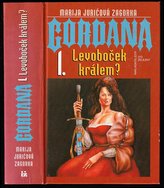 Gordana 1. Levoboček králem?