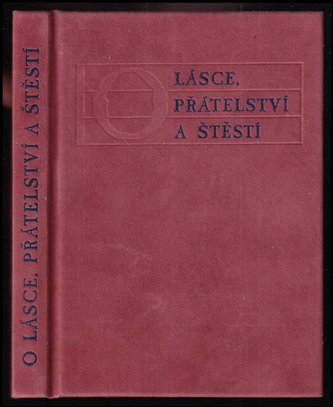 O lásce, přátelství a štěstí : antické sentence (, 1986)
