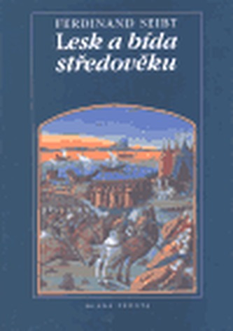 Lesk a bída středověku