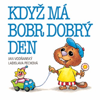 Když má bobr dobrý den Když má bobr dobrý den
