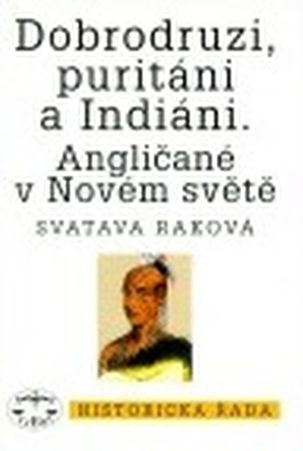 Dobrodruzi, puritáni a Indiáni