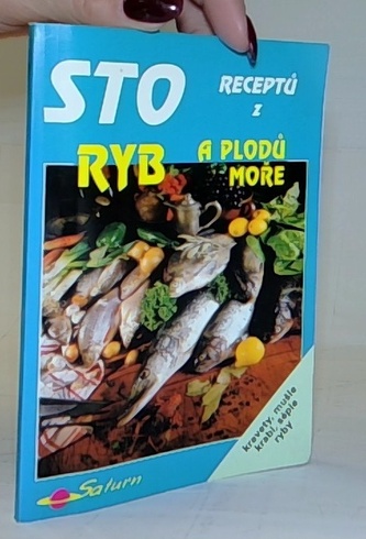 Sto receptů z ryb a plodů moře