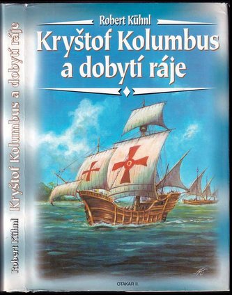 Kryštof Kolumbus a dobytí ráje