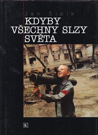 Kdyby všechny slzy světa (Jan Šibík, 1998)