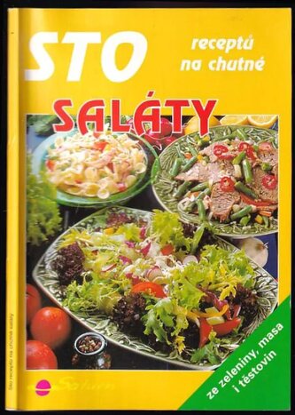 Sto receptů na chutné saláty