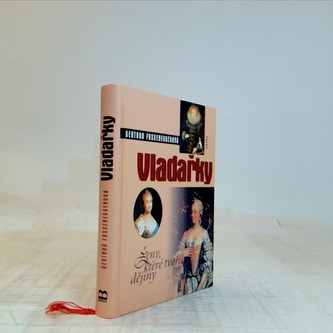Vladařky - ženy, které tvořily dějiny