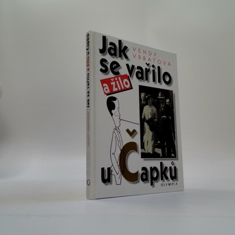 Jak se vařilo a žilo u Čapků