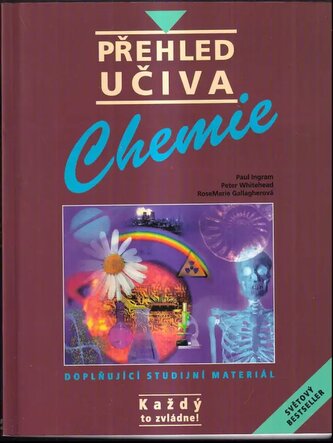 Přehled učiva. Chemie : doplňující studijní materiál (P Ingram, 1999)