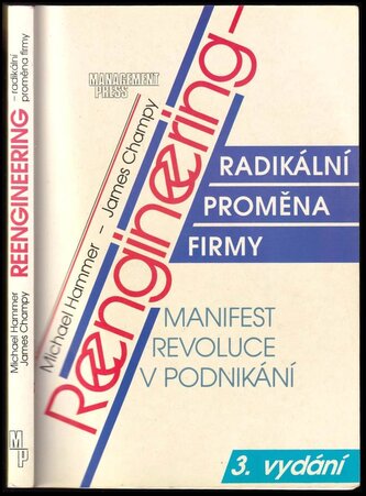 Reengineering - radikální proměna firmy : manifest revoluce v podnikání (Michael Hammer, 2000)