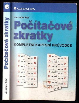 Počítačové zkratky : kompletní kapesní průvodce (Alexander Pilař, 1999)