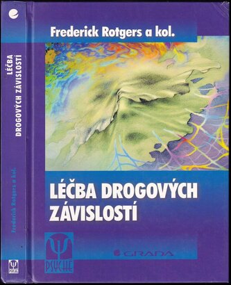 Léčba drogových závislostí (Frederick Rotgers, 1999)