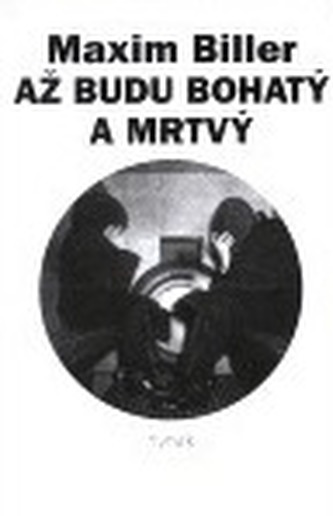 Až budu bohatý a mrtvý (Maxim Biller, 2000)