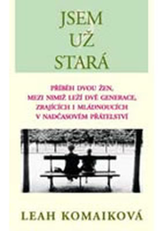 Jsem už stará ?