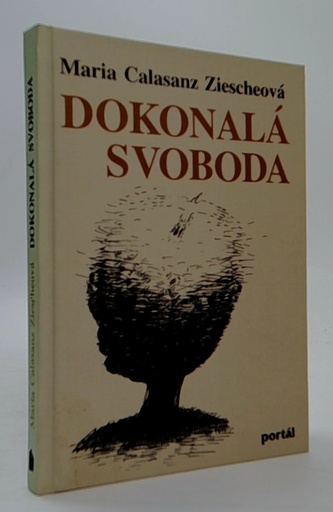 Dokonalá svoboda (Maria Calasanz Ziesche, 2000)
