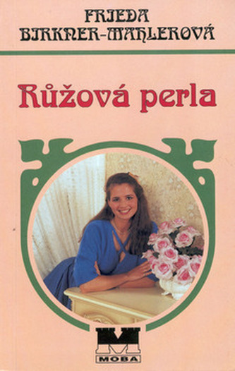 Růžová perla (Frieda Birkner-Mahler, 2001)