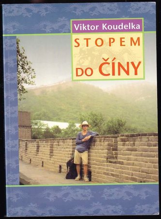 Stopem do Číny (Viktor Koudelka, 2000)
