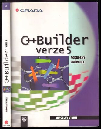 C++ Builder verze 5.0 : podrobný průvodce (Miroslav Virius, 2000)