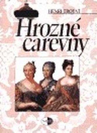 Hrozné carevny (Henri Troyat, 2000)