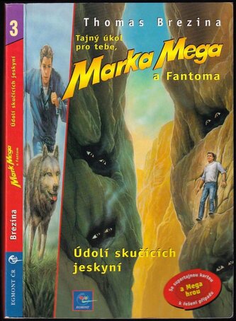 Tajný úkol pro tebe, Marka Mega a Fantoma : Údolí skučících jeskyní - [3] (Thomas C. Brezina, 2001)