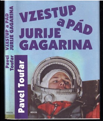 Vzestup a pád Jurije Gagarina (Pavel Toufar, 2001)