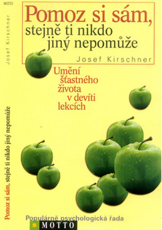 Pomoz si sám, stejně ti nikdo jiný nepomůže